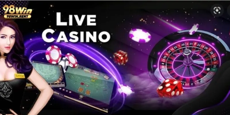 Giới thiệu về sảnh live casino 98win